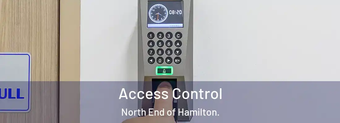 Access Control North End of Hamilton.