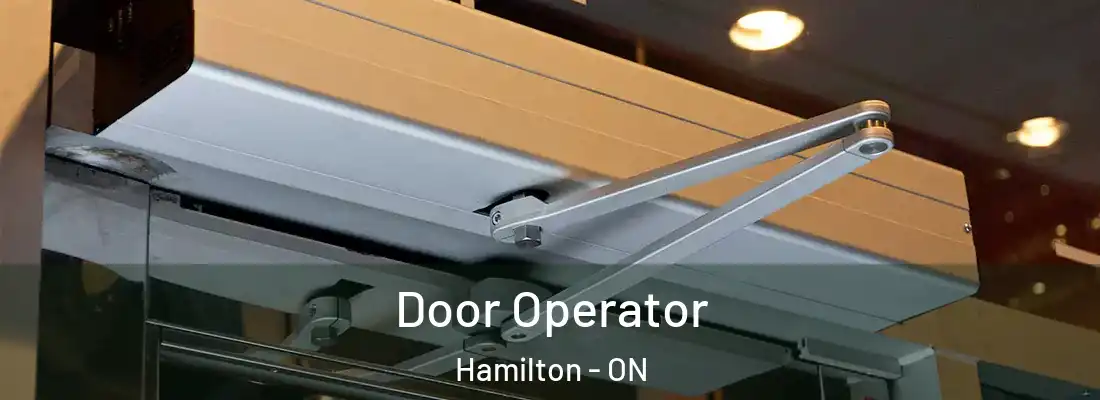 Door Operator Hamilton - ON
