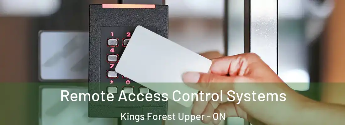 Remote Access Control Systems Kings Forest Upper - ON