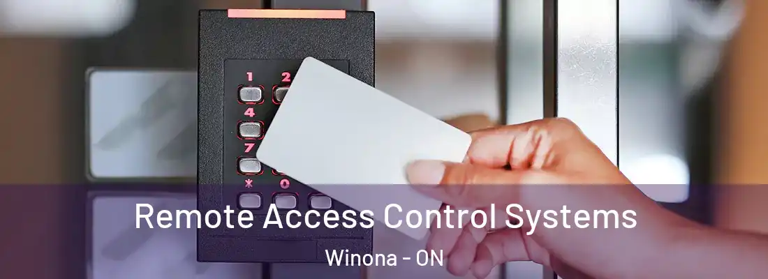 Remote Access Control Systems Winona - ON